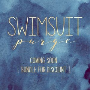 { MORE SWIMSUIT PURGE } - COMING SOON